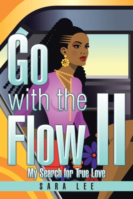 Go with the Flow II : My Search for True Love, Paperback / softback Book