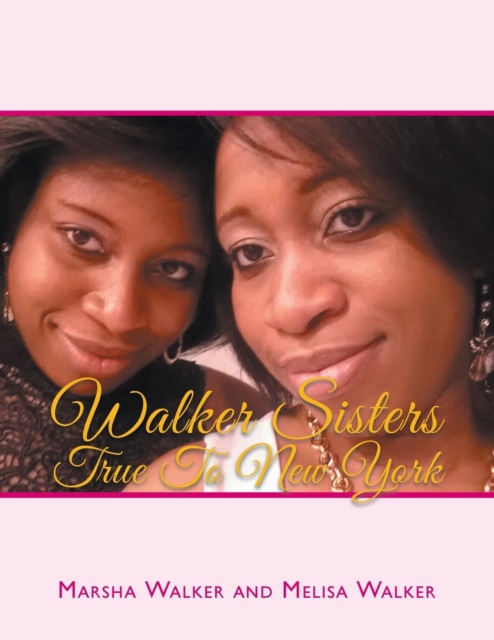 Walker Sisters True to New York, Paperback / softback Book