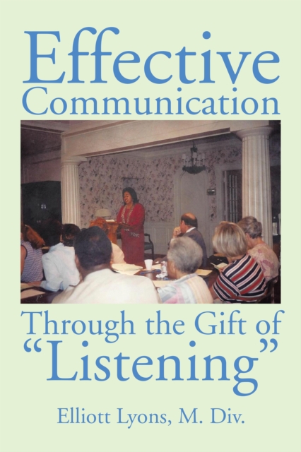 Effective Communication Through the Gift of Listening, EPUB eBook