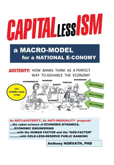 CAPITALlessISM : A Macro Model for a strong National E-conomy, Hardback Book