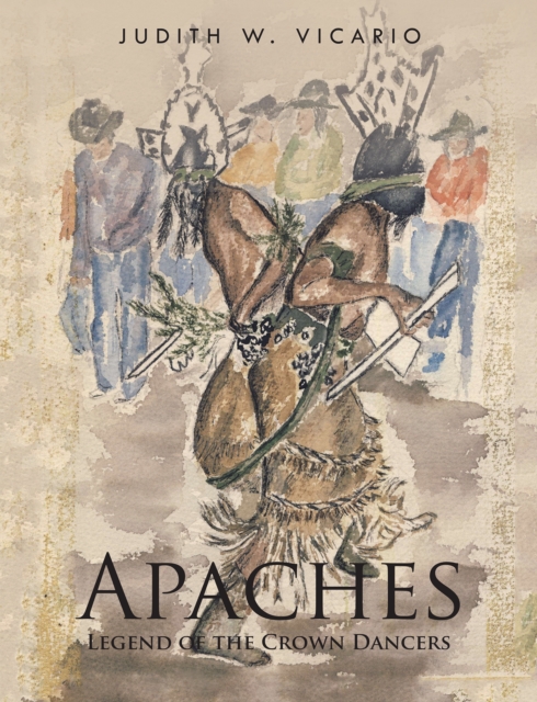 Apaches : Legend of the Crown Dancers, EPUB eBook