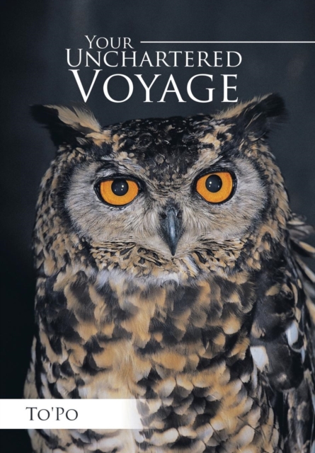 Your Unchartered Voyage, Hardback Book