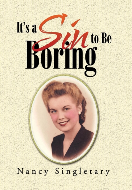 It's a Sin to Be Boring, Hardback Book