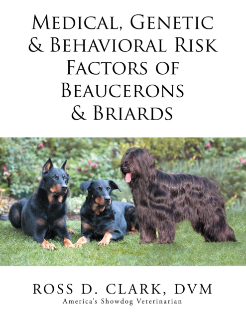 Medical, Genetic & Behavioral Risk Factors of Beaucerons & Briards, EPUB eBook