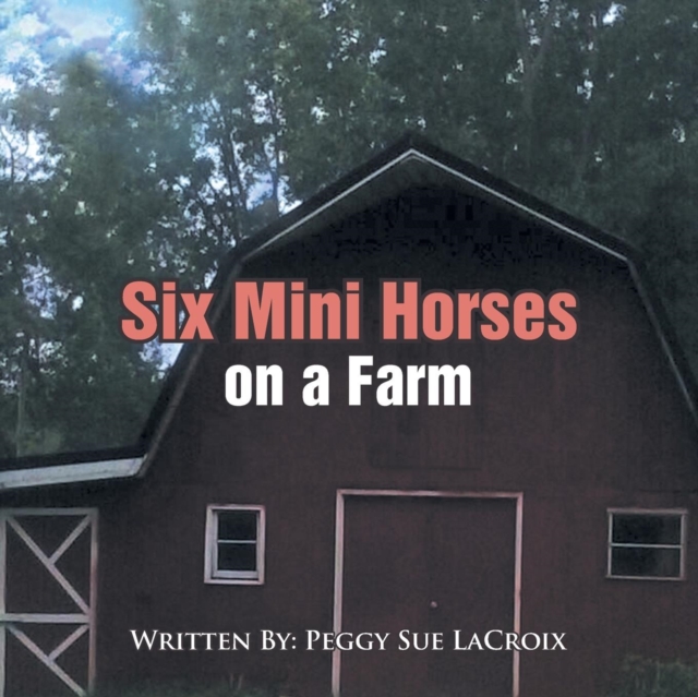 Six Mini Horses on a Farm, Paperback / softback Book