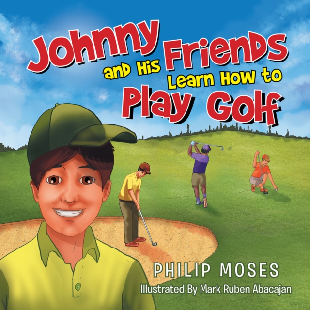 Johnny and His Friends Learn How to Play Golf, EPUB eBook
