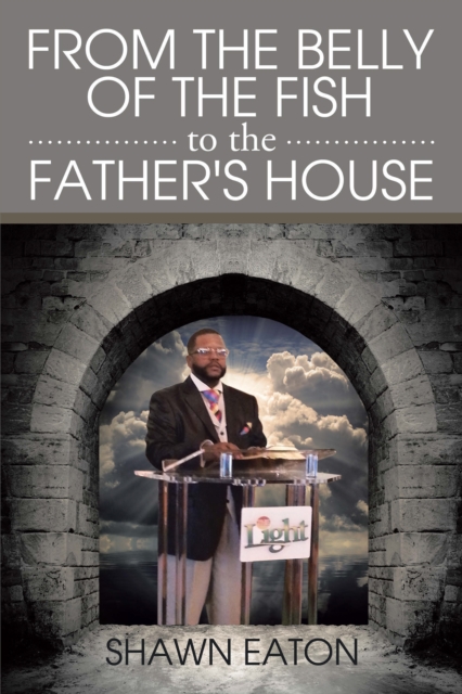 From the Belly of the Fish to the Father's House, EPUB eBook