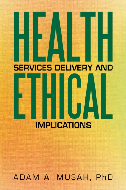 Health Services Delivery and Ethical Implications, EPUB eBook