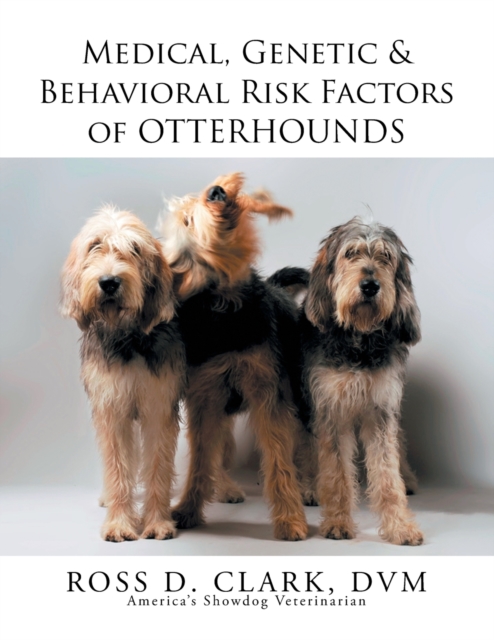 Medical, Genetic & Behavioral Risk Factors of Otterhounds, Paperback / softback Book