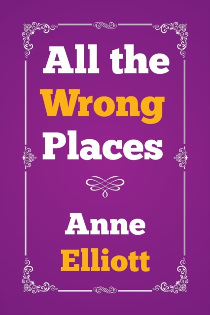 All the Wrong Places, Paperback / softback Book
