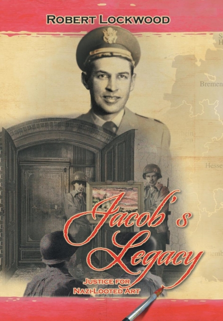 Jacob's Legacy : Justice for Nazi-Looted Art, Hardback Book