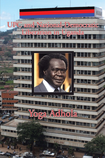 Upc and National-Democratic Liberation in Uganda, EPUB eBook