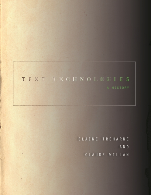Text Technologies : A History, Hardback Book