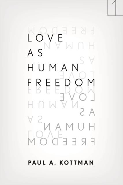Love As Human Freedom, Paperback / softback Book