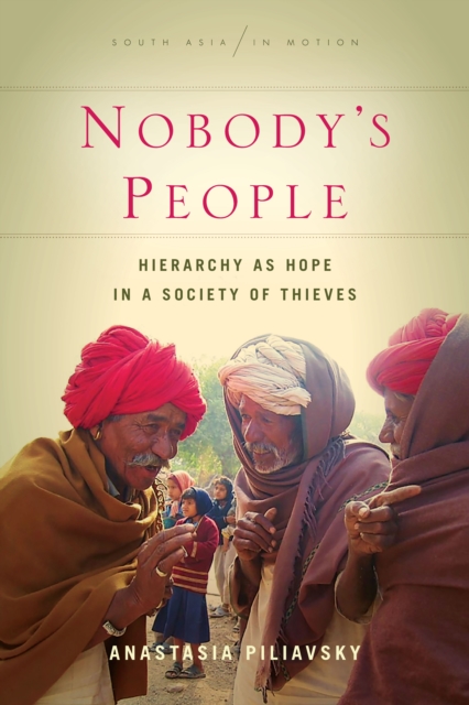 Nobody's People : Hierarchy as Hope in a Society of Thieves, Hardback Book