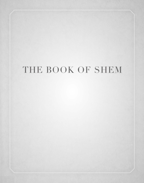 The Book of Shem : On Genesis before Abraham, Hardback Book