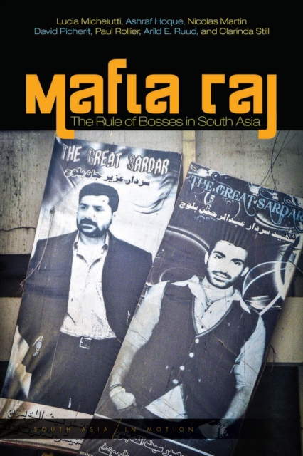 Mafia Raj : The Rule of Bosses in South Asia, Paperback / softback Book
