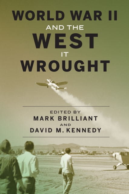 World War II and the West It Wrought, Hardback Book