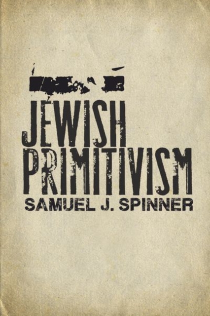 Jewish Primitivism, Hardback Book