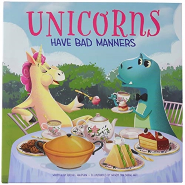 Unicorns Have Bad Manners, Hardback Book