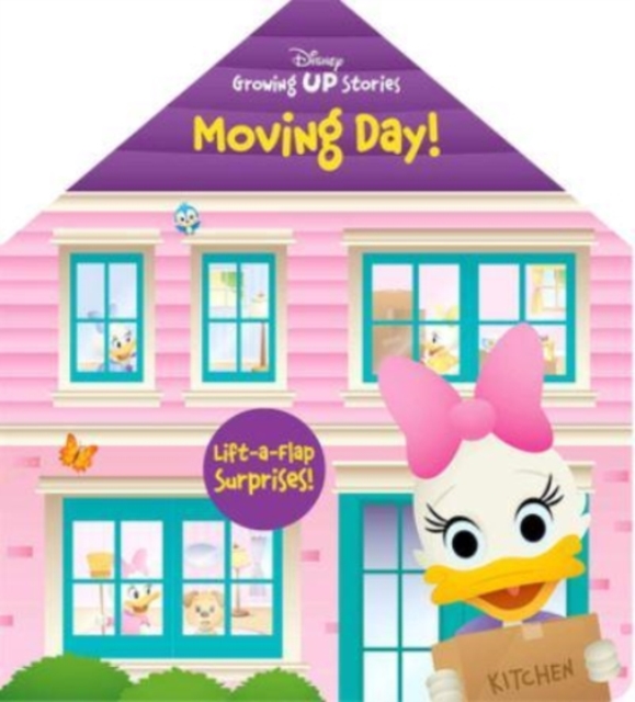 Disney Growing Up Stories: Moving Day! Lift-A-Flap, Board book Book