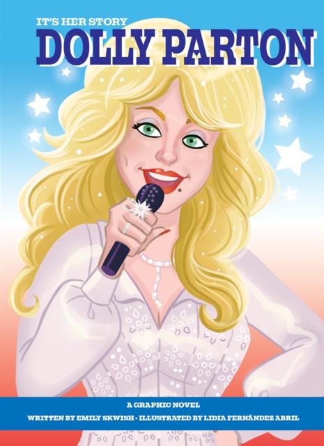 It's Her Story Dolly Parton A Graphic Novel, Hardback Book