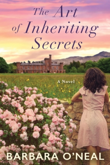 The Art of Inheriting Secrets : A Novel, Paperback / softback Book