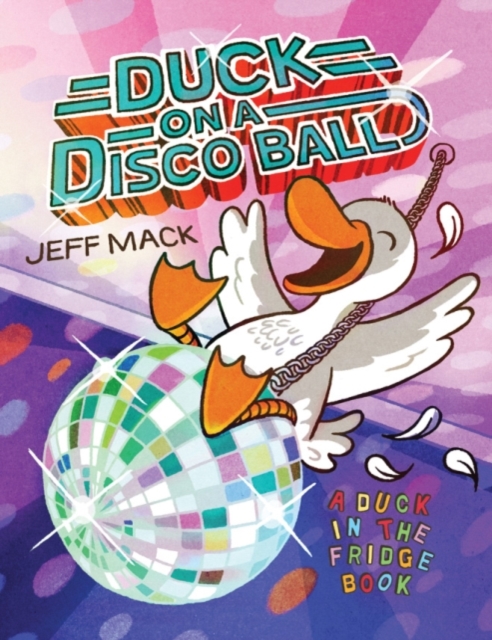 Duck on a Disco Ball, Hardback Book