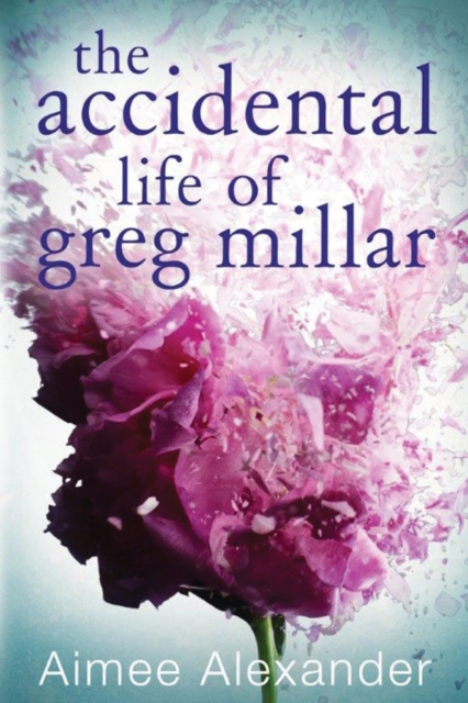The Accidental Life Of Greg Millar, Paperback / softback Book