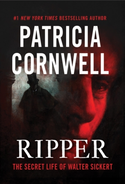 Ripper : The Secret Life of Walter Sickert, Hardback Book