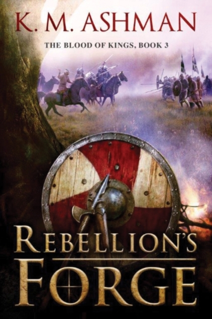 Rebellion's Forge, Paperback / softback Book