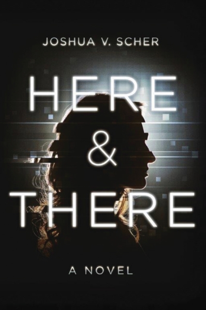 Here & There : A Novel, Paperback / softback Book