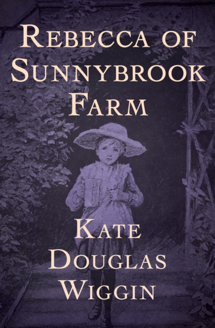 Rebecca of Sunnybrook Farm, EPUB eBook