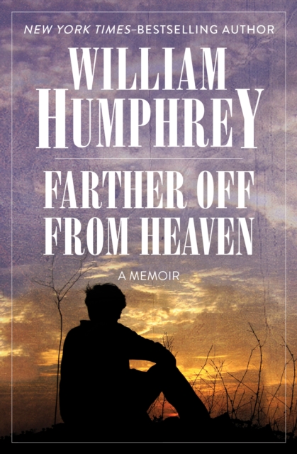 Farther Off from Heaven : A Memoir, EPUB eBook