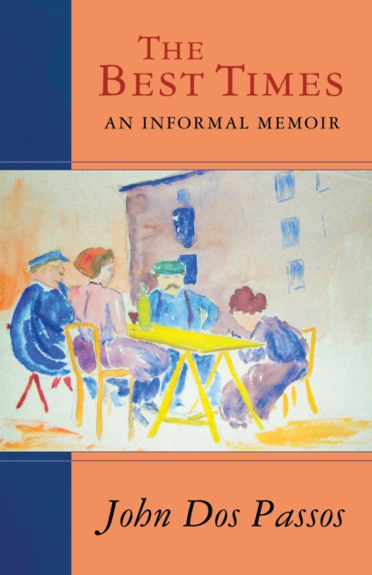 The Best Times : An Informal Memoir, EPUB eBook