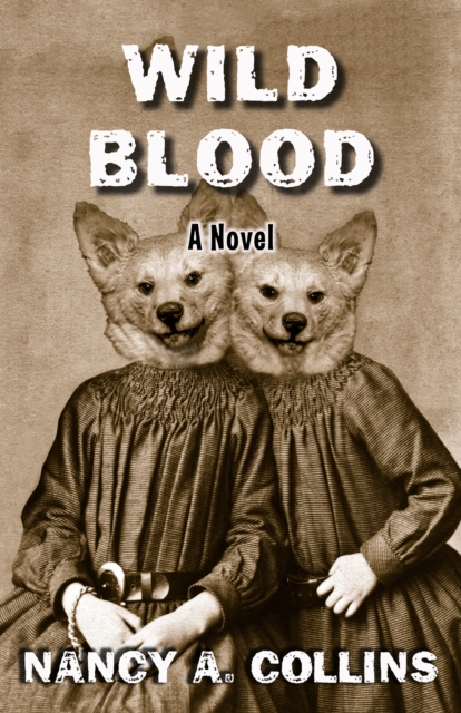 Wild Blood : A Novel, Paperback / softback Book