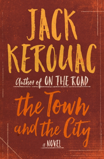 The Town and the City : A Novel, EPUB eBook