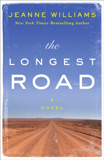 The Longest Road : A Novel, EPUB eBook