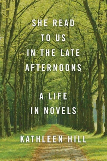 She Read to Us in the Late Afternoons : A Life in Novels, EPUB eBook