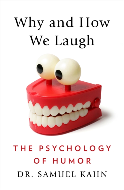 Why and How We Laugh : The Psychology of Humor, EPUB eBook