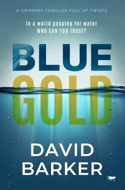 Blue Gold : A Gripping Thriller Full of Twists, EPUB eBook