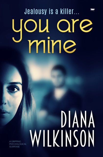 You Are Mine : A Gripping Psychological Suspense, EPUB eBook