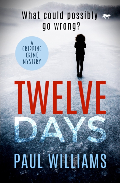 Twelve Days : A Gripping Crime Mystery, EPUB eBook