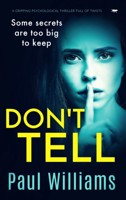 Don't Tell : A Gripping Psychological Thriller Full of Twists, EPUB eBook