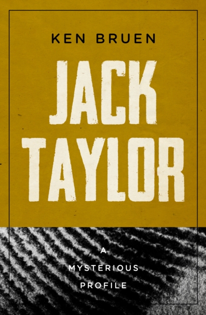 Jack Taylor : A Mysterious Profile, EPUB eBook