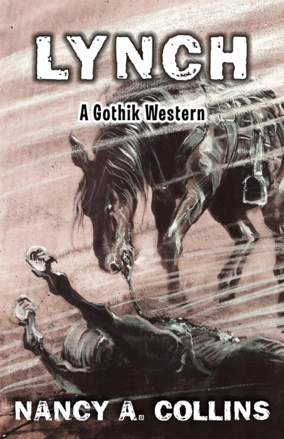 Lynch : A Gothik Western, EPUB eBook