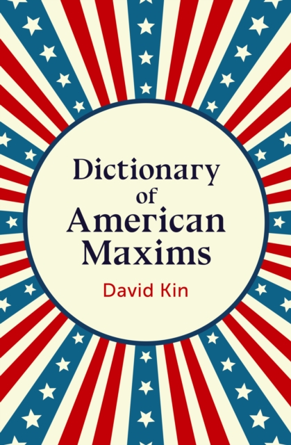Dictionary of American Maxims, EPUB eBook
