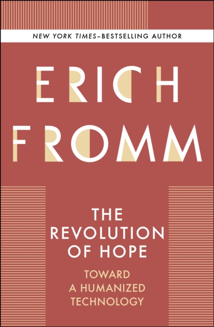 The Revolution of Hope : Toward a Humanized Technology, EPUB eBook