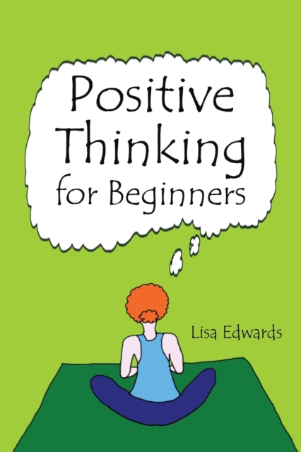 Positive Thinking for Beginners, Paperback / softback Book