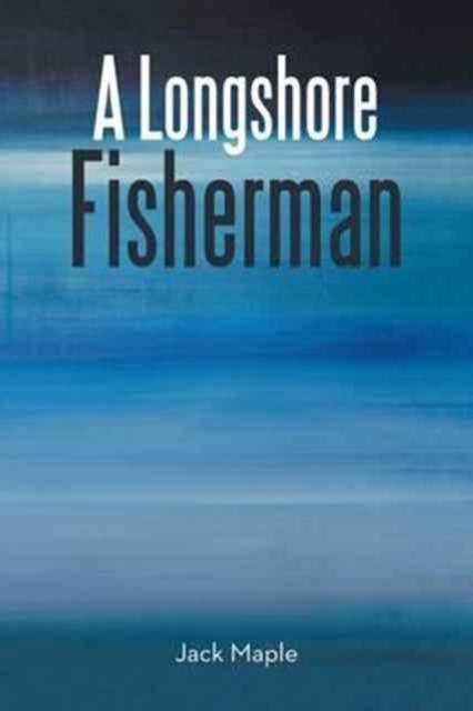 A Longshore Fisherman, Paperback / softback Book